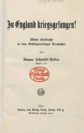 In England kriegsgefangen! : meine Erlebnisse in dem Gefangenenlager Dorchester