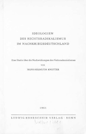 Ideologien des Rechtsradikalismus im Nachkriegsdeutschland : eine Studie über die Nachwirkungen des Nationalsozialismus