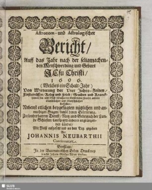 Astronom- und Astrologischer Bericht, Auff das Jahr nach der seligmachenden Menschwerdung und Geburt Jesu Christi, 1696