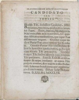 Prænobilissimo Atqve Doctissimo Candidato S.P.D. Præses.