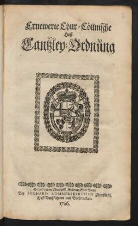 Ernewerte Chur-Cöllnische Hoff-Cantzley-Ordnung : [Geben auf unserem Schloß Arensberg den 11. Augusti 1724. Clement August Churfürst]
