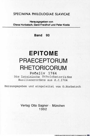Epitome praeceptorum rhetoricorum : Počajiv 1764; die lateinische Schulrhetorik des Basilianerordens aus d. J. 1764