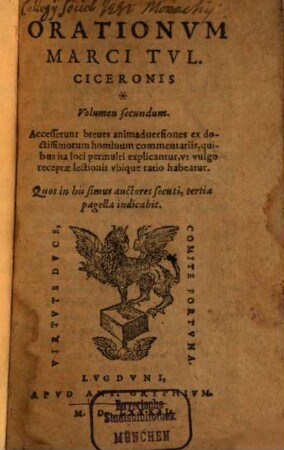 M. Tvl. Ciceronis Orationvm Volvmen ... : Accesserunt breues animaduersiones ex doctissimorum hominum commentariis, quibus ita loci permulti explicantur, vt vulgo receptae lectionis vbique ratio habeatur, 2