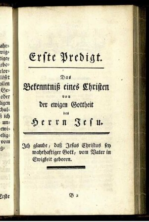 Erste Predigt : Das Bekenntniß eines Christen von der ewigen Gottheit des Herrn Jesu.