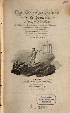 Les Encouragemens de la Jeunesse, 1. XII, 348 S., 8 Taf.