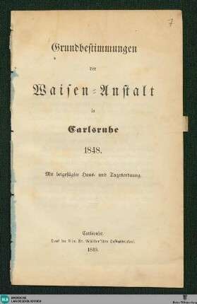 Grundbestimmungen der Waisen-Anstalt in Carlsruhe : mit beigefügter Haus- und Tagesordnung