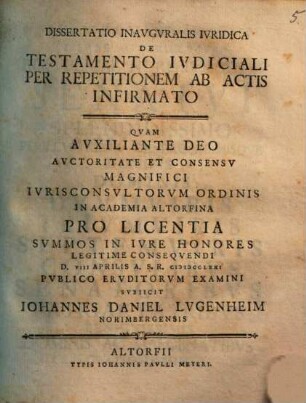 Diss. inaug. iur. de testamento iudiciali per repetitionem ab actis infirmato
