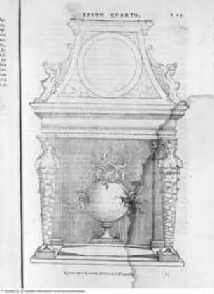 Regole generali di architettura di Sabastiano Serlio bolognese sopra le cinque maniere degli edifici, ... (4. Buch), Folio LXI: Korinthische Ordnung, Kamin, Ansicht