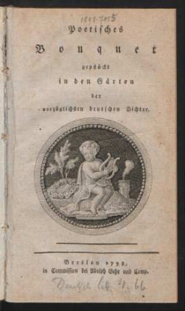 Poetisches Bouquet gepflückt in den Gärten der vorzüglichsten deutschen Dichter