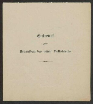 "Entwurf zum Neuaufbau des württembergischen Volksheeres"