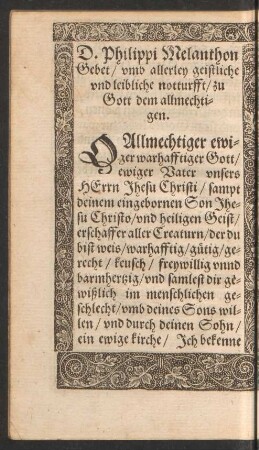 D. Philippi Melanthon Gebet/ umb allerley geistliche und leibliche notturfft/ zu Gott dem allmechtigen.
