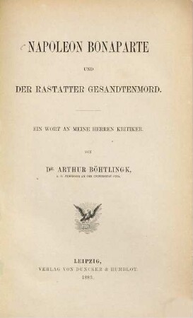 Napoleon Bonaparte und der Rastatter Gesandtenmord : ein Wort an meine Herren Kritiker