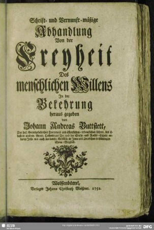 Schrift- und Vernunft-mäßige Abhandlung Von der Freyheit Des menschlichen Willens In der Bekehrung