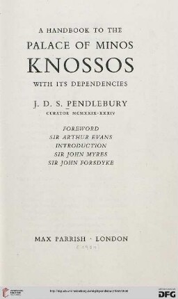 A Handbook to the palace of Minos, Knossos, with its dependencies : Foreword Sir Arthur Evans