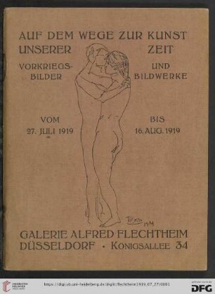 Auf dem Wege zur Kunst unserer Zeit : Vorkriegsbilder und Bildwerke : vom 27. Juli 1919 bis 16. Aug. 1919
