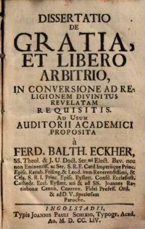 Dissertatio De Gratia, Et Libero Arbitrio, In Conversione Ad Religionem Divinitus Revelatam Requisitis