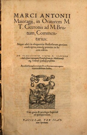 Marci Antonii Maioragii in Oratorem M. T. Ciceronis ad M. Brutum Commentarius