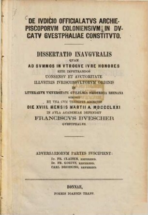 De iudicio officialatus archiepiscoporum Coloniensium in ducatu Guestphaliae constituto : dissertatio inauguralis