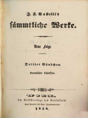 Ausgewählte Werke : Sämmtliche Werke, 19. Neue Folge ; Bd. 3 ; Vermischte Schriften