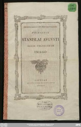 Serenissimi Et Potentissimi Principis Stanislai Avgvsti Regis Poloniarvm Imago