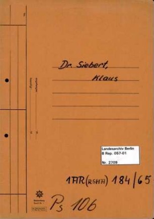 Personenheft Dr. Klaus Siebert (*25.01.1904), SS-Sturmbannführer