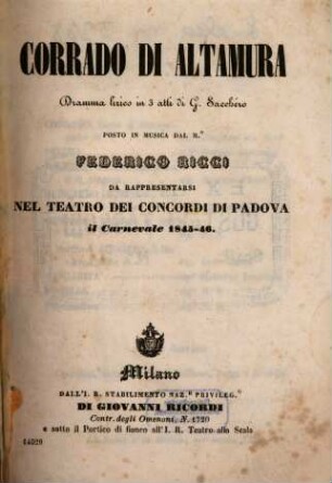 Corrado di Altamura : dramma lirico in 3 atti ; da rappresentarsi nel Teatro dei Concordi di Padova il carnevale 1845 - 46