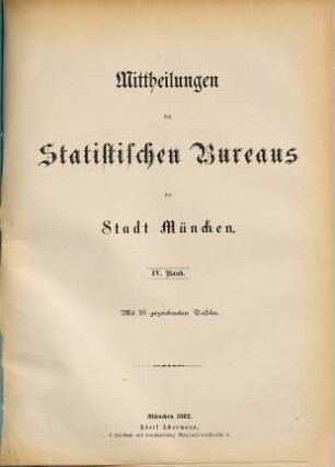 Mittheilungen des Statistischen Bureaus der Stadt München. 4. 1882