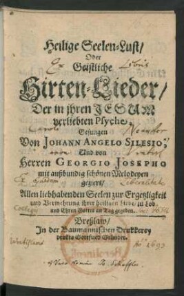 1/3: Heilige Seelen-Lust/ Oder Geistliche Hirten-Lieder/ Der in ihren Jesum verliebten Psyche