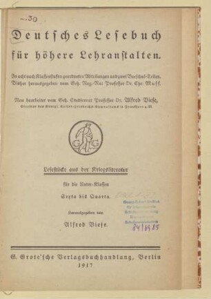 [Abt. 1 - 3] = Für die Unter-Klassen, Sexta bis Quarta, [Schülerbd.]: [[Abt. 1 - 3] = Für die Unter-Klassen, Sexta bis Quarta, [Schülerbd.]] : in acht nach Klassenstufen geordneten Abteilungen und zwei Vorschul-Teilen; Lesestücke aus der Kriegsliteratur