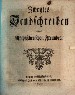 Sendschreiben eines Rothfischerischen Freundes, [2]. Zweytes Sendschreiben eines Rothfischerischen Freundes