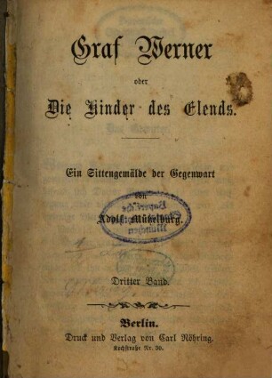 Graf Werner oder Die Kinder des Elends : Ein Sittengemälde der Gegenwart von Adolf Mützelburg. 3