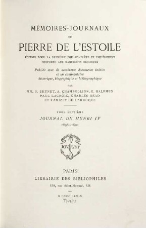 Mémoires-Journaux de Pierre de L'Estoile : suivie d'une étude biographique et d'une table analytique, 7. Journal de Henri IV : 1595 - 1601