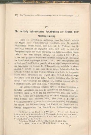 IV. Die vorläufig vollstreckbare Verurtheilung zur Abgabe einer Willenserklärung.