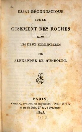 Essai géognostique sur le gisement des roches dans les deux hémisphères