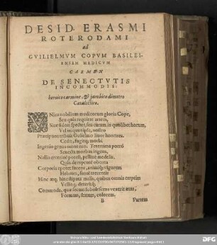 Desid. Erasmi Roterodami ad Guilielmum Copum Basileiensem Medicum Carmen De Senectutis Incommodis: heroico carmine, & iambico dimetro Catalectico.