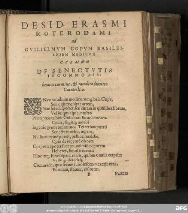 Desid. Erasmi Roterodami ad Guilielmum Copum Basileiensem Medicum Carmen De Senectutis Incommodis: heroico carmine, & iambico dimetro Catalectico.