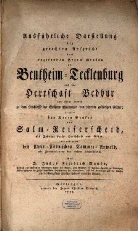 Ausführliche Darstellung der gerechten Ansprüche des Grafen zu Bentheim-Tecklenburg auf die Herrschaft Bedbur, gegen den Grafen von Salm-Reiferscheid