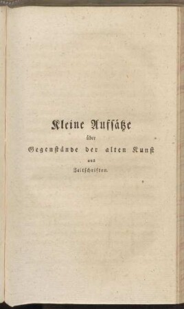 Kleine Aufsätze über Gegenstände der alten Kunst aus Zeitschriften.