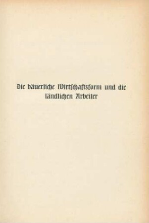 Die bäuerliche Wirtschaftsform und die ländlichen Arbeiter