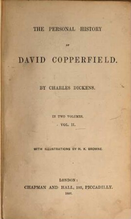 Works of Charles Dickens. 16, The personal history of David Copperfield ; 2