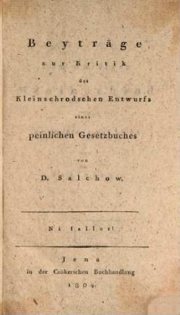 Beyträge zur Kritik des Kleinschrodschen Entwurfs eines peinlichen Gesetzbuches