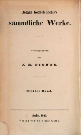 Johann Gottlieb Fichte's sämmtliche Werke, 3. Abt. 2, A Zur Rechts- und Sittenlehre ; 1