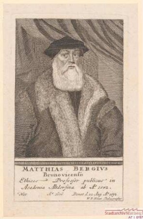 Matthias Bergius aus Braunschweig, Professor für Ethik in Altdorf; geb. 1536; gest. 22. August 1592
