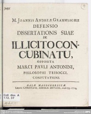M. Joannis Andreae Grammlichii Defensio Dissertationis Suae De Illicito Concubinatu, Opposita Marci Pauli Antonini, Philosophi Tribocci, Confutationi