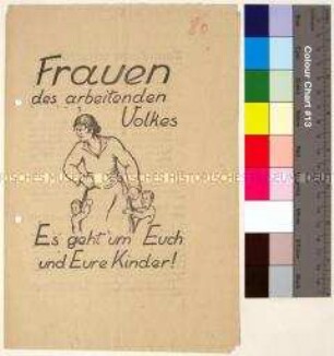 Programmatische Wahlschrift der Kommunistischen Partei Deutschlands an die Frauen, pro Schaffung der roten Einheitsfront und ein sozialistisches Räte-Deutschland