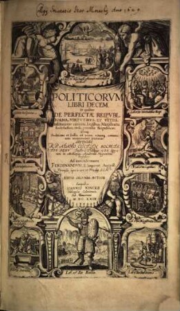 Politica Politicorum libri decem : in quibus de perfectae reipubl. forma, virtutibus et vitiis, institutione civium, legibus, magistratu ecclesiastico, civili, potentia reipublicae ... tractatur