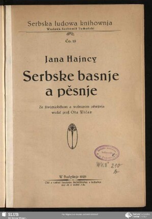 Jana Hajncy Serbske basnje a pěsnje : ze žiwjenjoběhom a wobrazom pěsnjerja