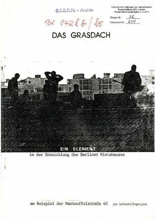 Bericht: Das Grasdach in der der Manteuffelstr. 40 (Selbsthilfeprojekt)
