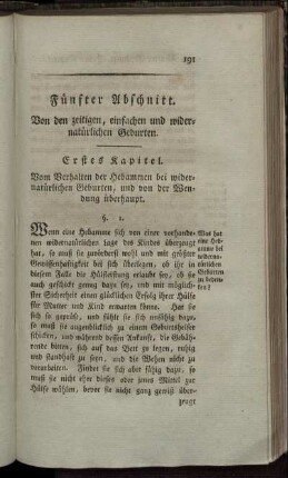 Fünfter Abschnitt. Von den zeitigen, einfachen und widernatürlichen Geburten.