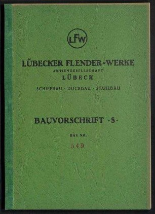 Bauvorschrift Schiffbau für ein Einschrauben-Frachtmotorschiff. Neubau Nr. 549 für Lübeck Linie Aktiengesellschaft, Lübeck